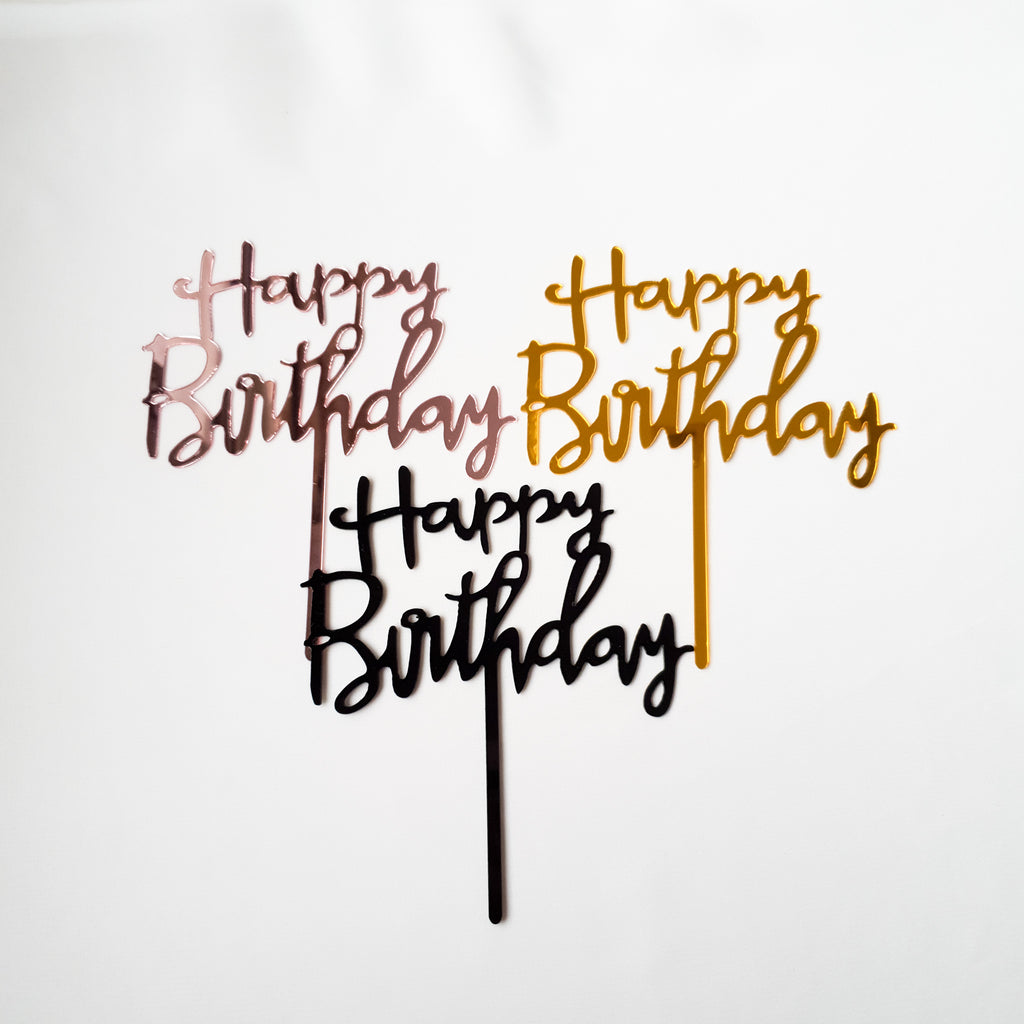 Happy Birthday Calligraphy Toppers in Gold, Rose Gold and Black
